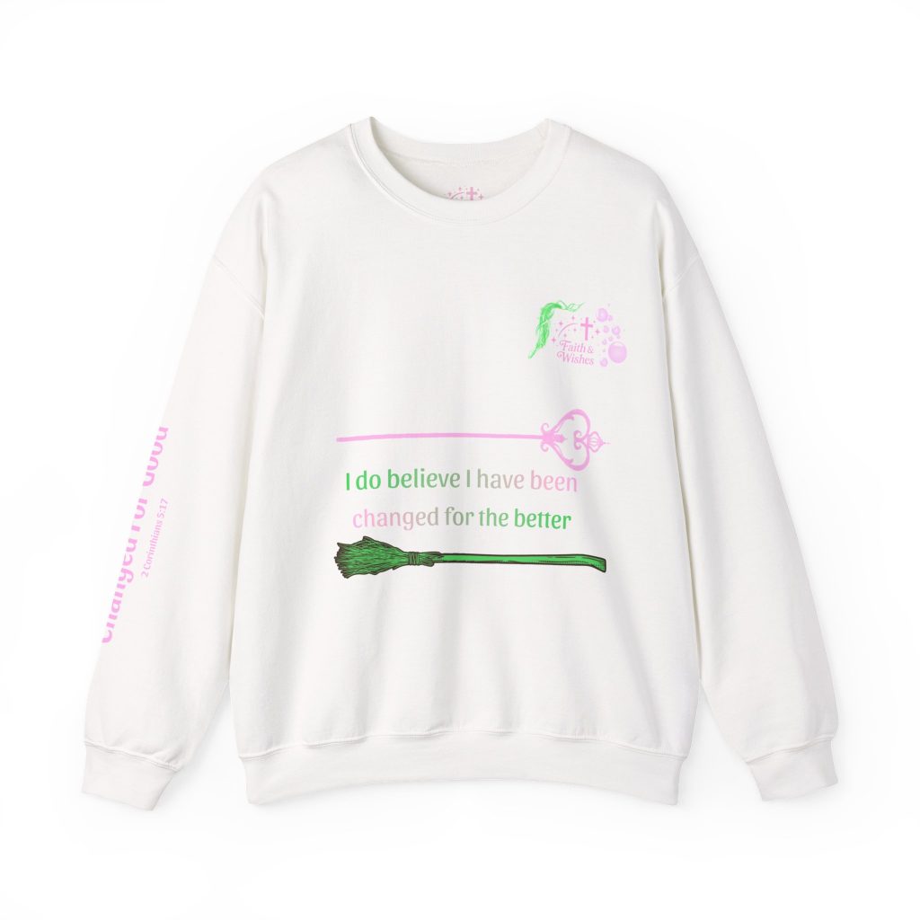 Changed For The Better Unisex Sweatshirt